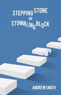Front cover_Stepping Stone or Stumbling Block ?