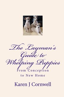Front cover_The Layman's Guide to Whelping Puppies