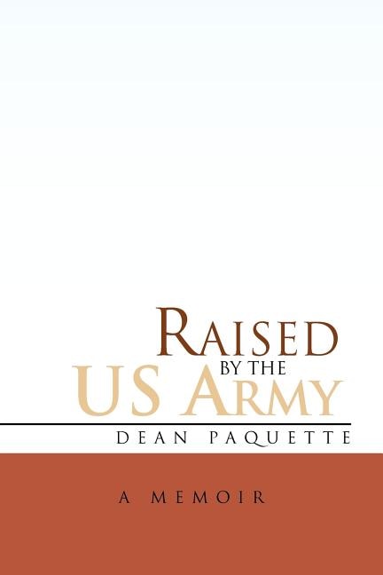 Front cover_Raised by the US Army