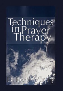 Front cover_Techniques in Prayer Therapy