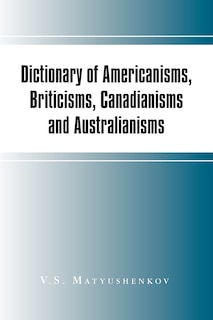 Couverture_Dictionary of Americanisms, Briticisms, Canadianisms and Australianisms