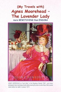 Front cover_My Travels with Agnes Moorehead - The Lavender Lady