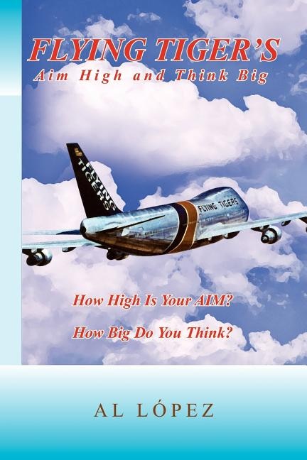 Front cover_Flying Tigers Aim High and Think Big