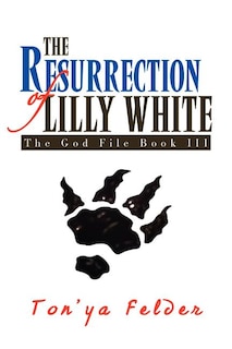 Front cover_The Resurrection of Lilly White
