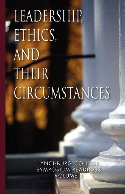 Front cover_Leadership, Ethics, and Their Circumstances