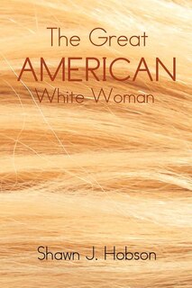 The Great American White Woman