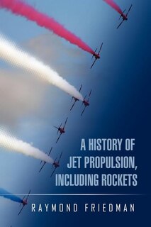 Couverture_A History of Jet Propulsion, Including Rockets