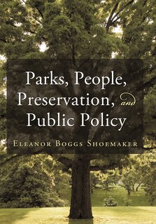 Front cover_Parks, People, Preservation, And Public Policy
