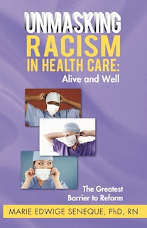 Racism In Healthcare: Alive And Well: The Greatest Barrier To Reform