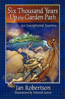 Front cover_Six Thousand Years Up The Garden Path