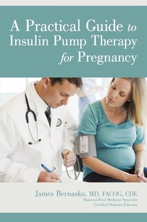 Front cover_A Practical Guide To Insulin Pump Therapy For Pregnancy