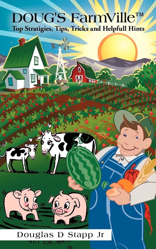 Front cover_Doug's Farmville Top Stratigies, Tips, Tricks and Helpfull Hints
