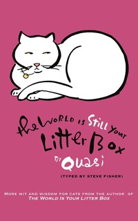 Front cover_The World Is STILL Your Litter Box