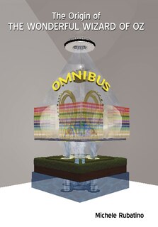 Front cover_The Origin of The Wonderful Wizard of Oz