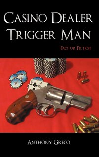 Front cover_Casino Dealer Trigger Man