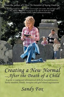 Front cover_Creating a New Normal...After the Death of a Child