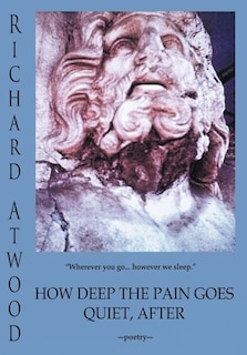 Front cover_How Deep The Pain Goes Quiet, After