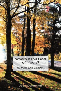 Front cover_Where Is This God Of Yours?