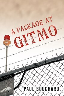 A Package At Gitmo: Jerome Brown And His Military Tour At Guantanamo Bay, Cuba