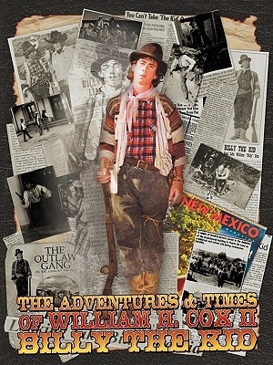 Couverture_The Adventures and Times of William H. Cox II Billy the Kid