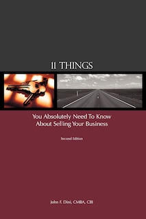 Front cover_11 Things You Absolutely Need To Know About Selling Your Business