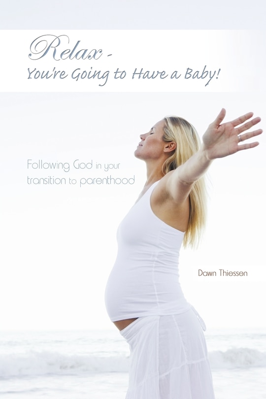 Front cover_Relax - You're Going To Have A Baby!