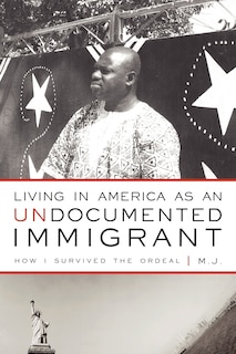 Front cover_Living In America As An Undocumented Immigrant