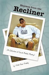 Rhymes from the Recliner: A Collection Of Couch Potato Poetry