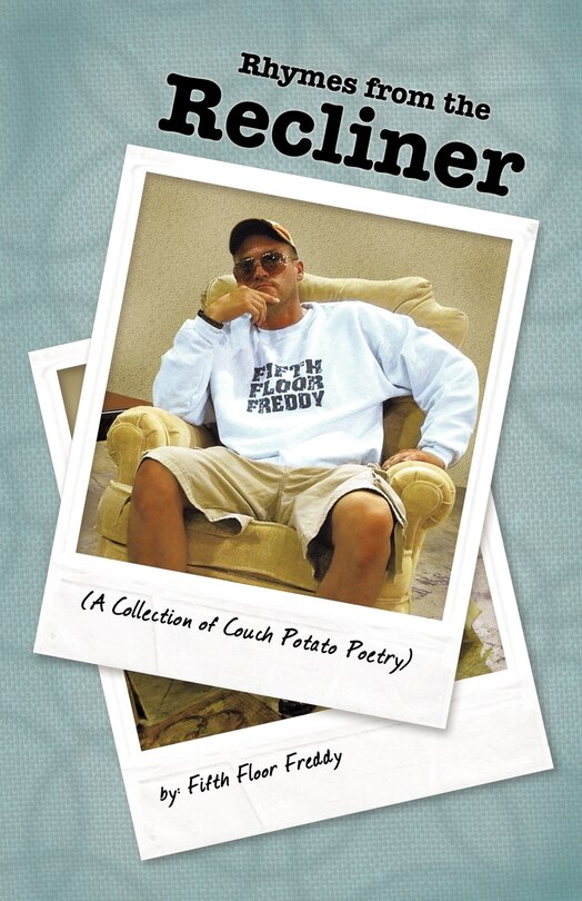 Rhymes from the Recliner: A Collection Of Couch Potato Poetry