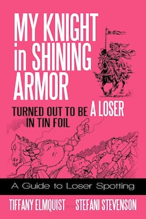 Couverture_My Knight In Shining Armor Turned Out To Be A Loser In Tin Foil