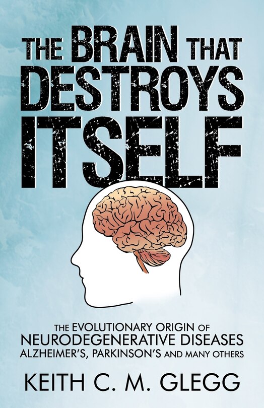 Front cover_The Brain That Destroys Itself