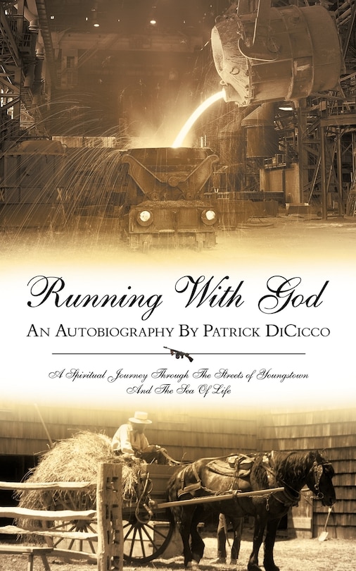 Front cover_Running With God An Autobiography By Patrick Dicicco