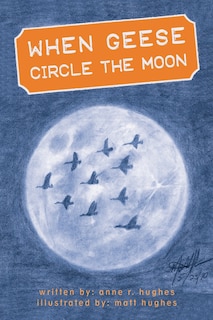 Front cover_When Geese Circle The Moon