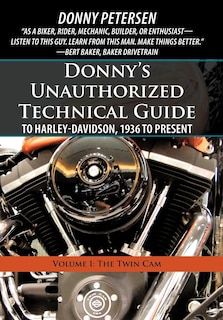 Front cover_Donny's Unauthorized Technical Guide To Harley-davidson, 1936 To Present