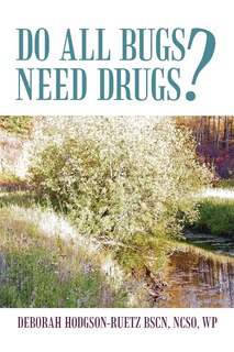 Front cover_Do All Bugs Need Drugs?