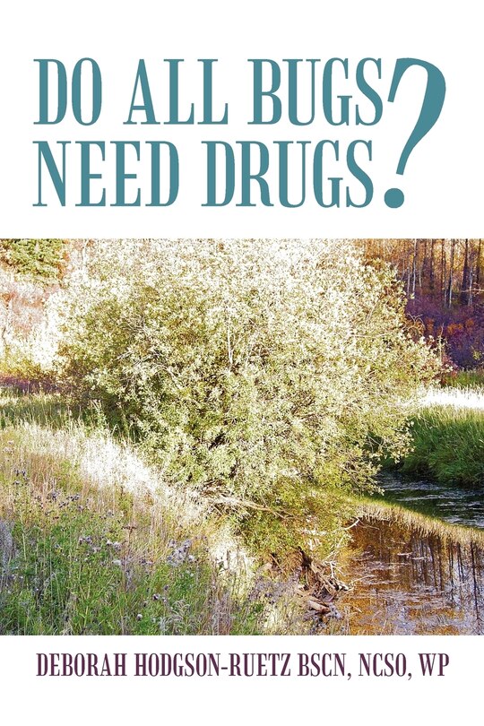 Front cover_Do All Bugs Need Drugs?