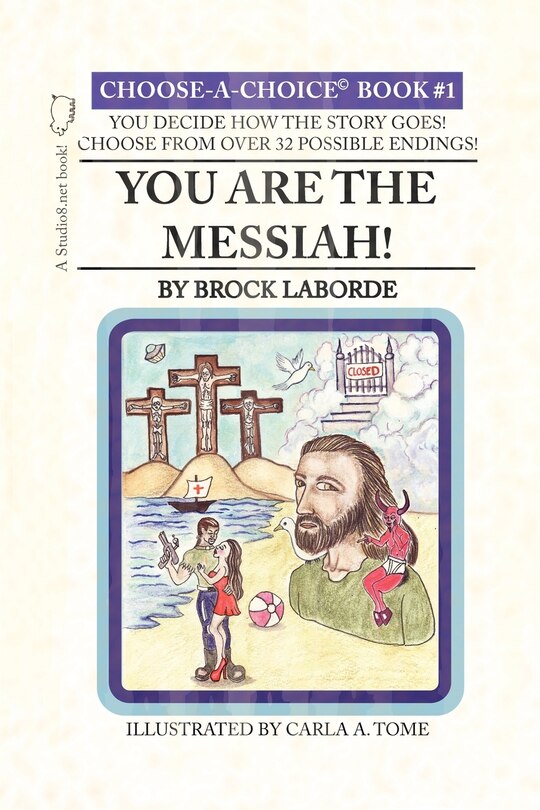 You Are The Messiah!: Choose-a-choice Book #1