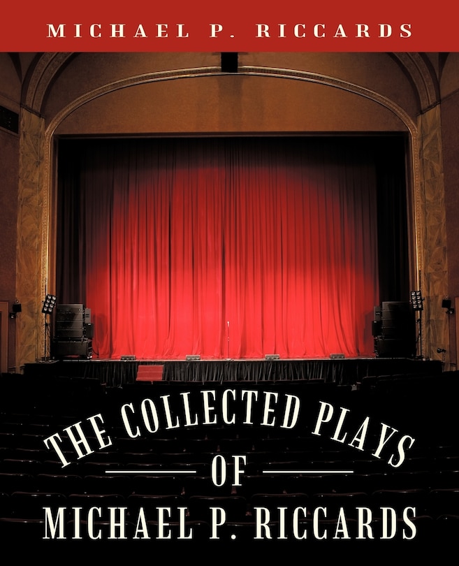 Front cover_The Collected Plays Of Michael P. Riccards