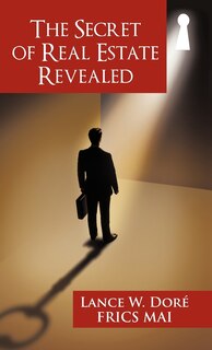 Front cover_The Secret Of Real Estate Revealed