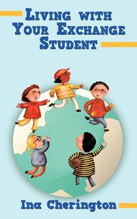 Front cover_Living With Your Exchange Student