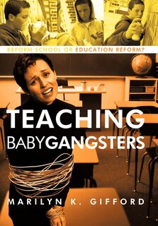 Front cover_Teaching Baby Gangsters