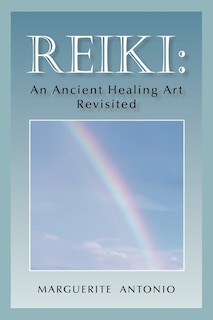 Reiki: An Ancient Healing Art Revisited