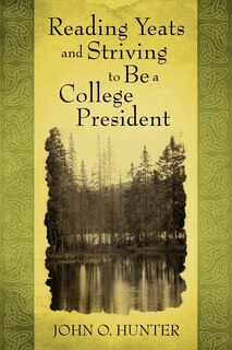 Couverture_Reading Yeats And Striving To Be A College President