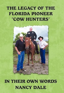 Front cover_The Legacy of the Florida Pioneer Cow Hunters