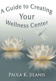 Front cover_A Guide To Creating Your Wellness Center