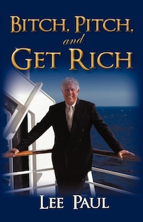 Front cover_Bitch, Pitch, And Get Rich