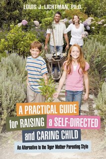 Front cover_A Practical Guide For Raising A Self-directed And Caring Child