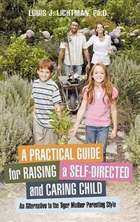 Couverture_A Practical Guide For Raising A Self-directed And Caring Child