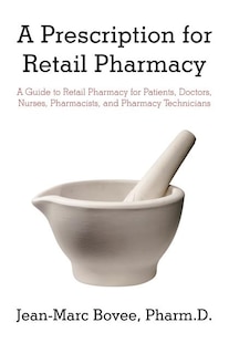 Front cover_A Prescription For Retail Pharmacy