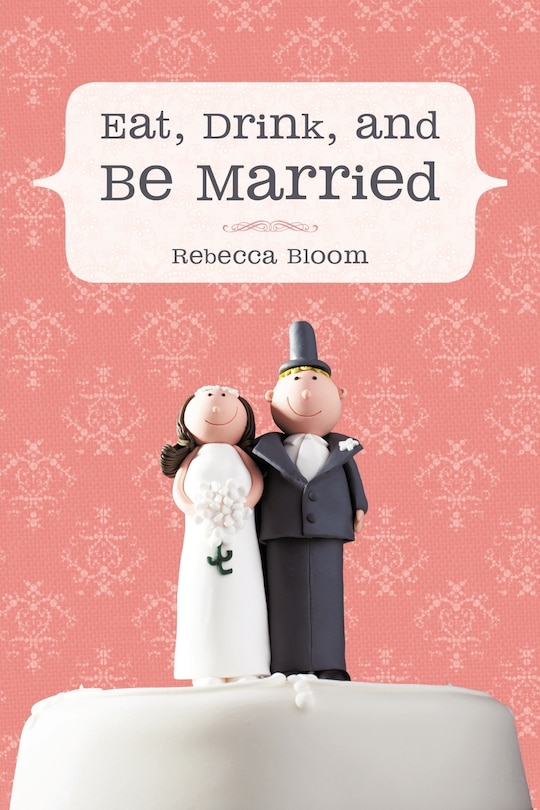 Couverture_Eat, Drink, And Be Married